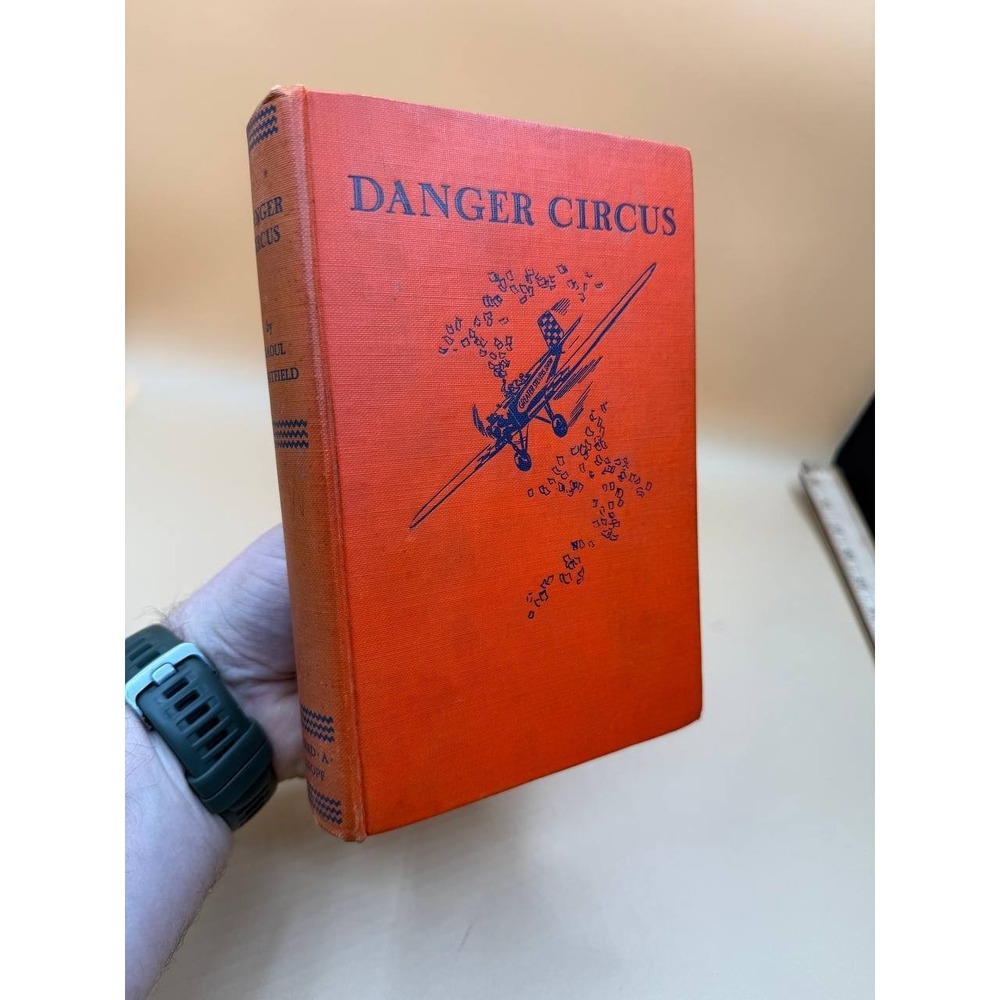 Danger Circus by RAOUL WHITFIELD First Edition 1933 Hardcover Book Vintage